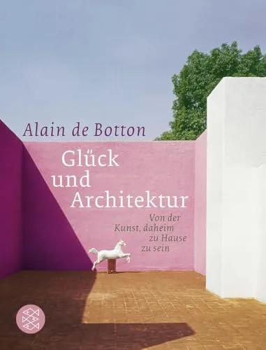 Glück und Architektur: Von der Kunst, daheim zu Hause zu sein - Essays über die Verbindung von Glück und Wohnraumgestaltung, die inspirierende Perspektiven für ein harmonisches Zuhause bietet.