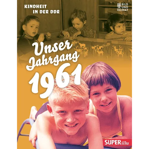 Unser Jahrgang 1961: Kindheit in der DDR diverse