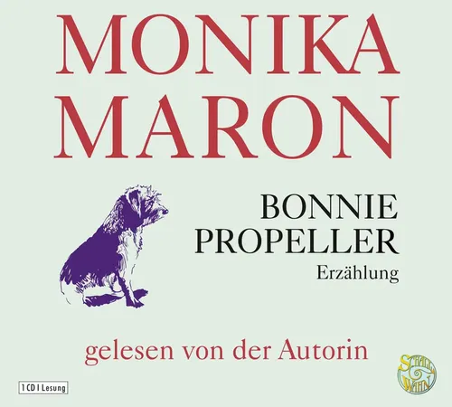 Monika Maron | Bonnie Propeller,1 Audio-CD | Audio-CD | Deutsch (2021) | 60 Min.