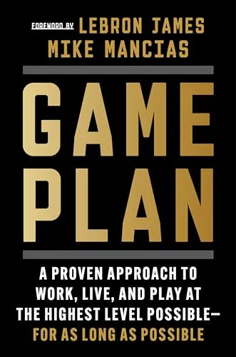 Produktbild Game Plan: A Proven Approach to Work, Live, and Play at the Highest Level