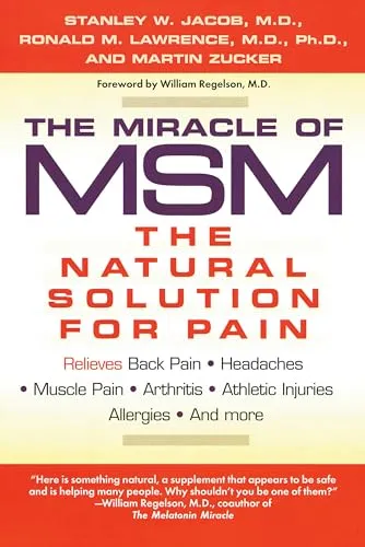 Produktbild The Miracle of MSM: The Natural Solution for Pain