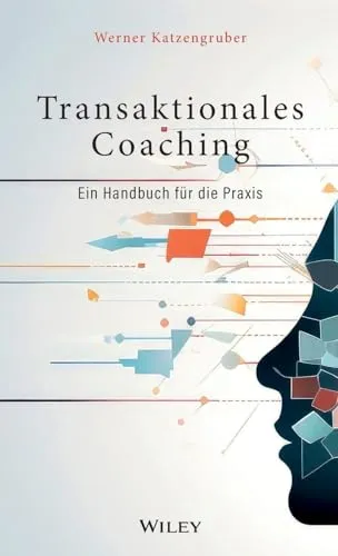 Transaktionales Coaching: Ein Handbuch für die Praxis - Recht: Praktisches Handbuch für effektives Coaching, das praxisnahe Techniken und Strategien für Coaches bietet.