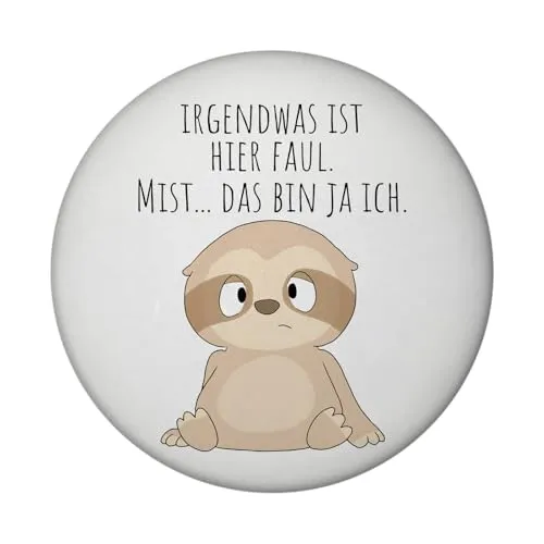 Faultier Magnet rund mit Flaschenöffner rund mit Spruch Hier ist etwas faul - ich Faulpelz Cartoon Müde Morgenmuffel Witziger Geburtstag Geschenk Arbeit Büro