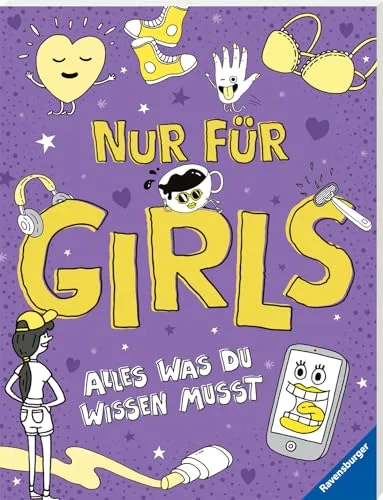 Nur für Girls: Alles was du wissen musst - Aufklärungsbuch für Mädchen ab 9 Jahren - Aufklärungsbuch für Mädchen ab 9 Jahren, vermittelt wichtiges Wissen über den Frauenkörper und fördert ein positives Selbstbewusstsein.