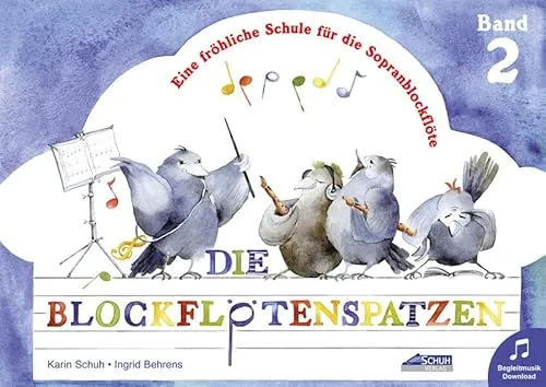 Die Blockflötenspatzen (inkl. Musik-Download): Eine fröhliche Schule für die Sopranblockflöte (Der Blockflötenspatz)