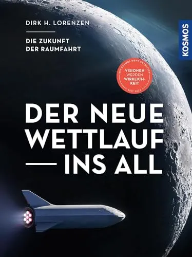 Der neue Wettlauf ins All: Die Zukunft der Raumfahrt - Faszinierende Einblicke in die Raumfahrt, innovative Technologien und die kommenden Abenteuer im All. Ideal für Raumfahrt-Enthusiasten und Zukunftsinteressierte.