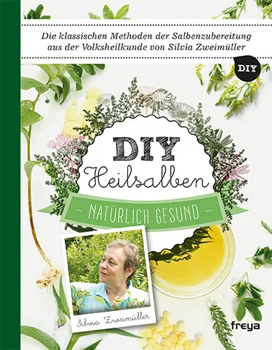 Silvia Zweimüller / DIY Heilsalben