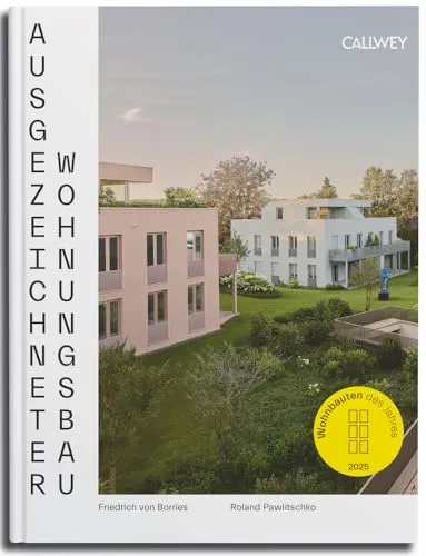 Ausgezeichneter Wohnungsbau 2025: Wohnbauten des Jahres - Bauwesen: Entdecken Sie innovative Wohnprojekte, die durch herausragendes Design und Nachhaltigkeit überzeugen.