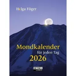 Mondkalender für jeden Tag 2026 - Astrologie - Entdecken Sie die Mondbibel von Helga Föger mit täglichen Empfehlungen zu Gesundheit, Liebe und mehr, basierend auf den Mondphasen.