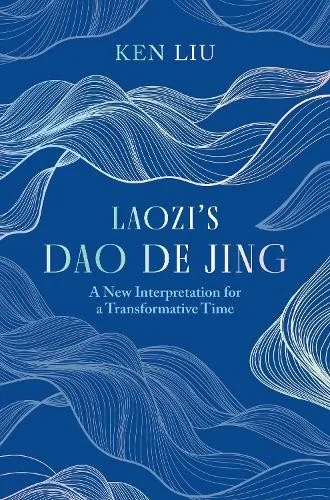 Ken Liu Laozi's Dao De Jing (Gebundene Ausgabe) von Apollo
