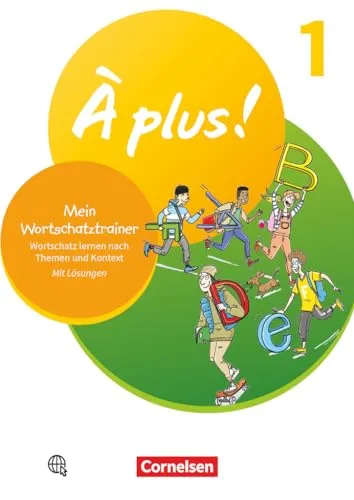 À plus ! Neubearbeitung - Französisch als 1. und 2. Fremdsprache - Ausgabe ab 2020 - Band 1: Mein Wortschatztrainer - Wortschatz lernen nach Themen und im Kontext - Arbeitsheft - Mit Lösungen online