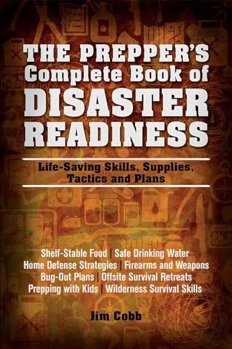 Produktbild The Prepper's Complete Book of Disaster Readiness: Life-Saving Skills, Supplies, Tactics and Plans