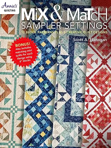 Mix & Match Sampler Settings: 12 Block Patterns Plus 8 Creative Quilt Designs (Annie's Quilting)
