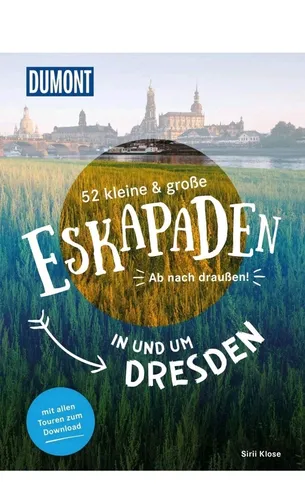 DUMONT 52 Kleine & Große Eskapaden in und Um Dresden (Taschenbuch) Reiseführer