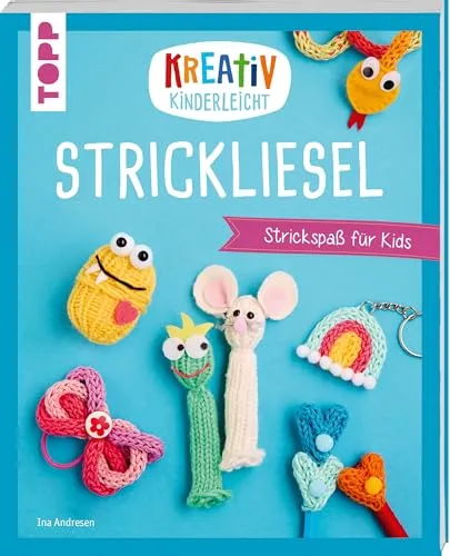 Kreativ kinderleicht Strickliesel: Strickspaß für Kids - Handarbeiten für kreative Kinder ab 5 Jahren, mit einfachen Schritt-für-Schritt-Anleitungen und vielseitigen Projekten wie Fingerpuppen und Scrunchies.