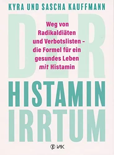 Der Histamin-Irrtum: Weg von Radikaldiäten und Verbotslisten - Medizin – Entdecken Sie eine gesunde Lebensweise mit Histamin, ohne Verbote und Einschränkungen für mehr Lebensqualität.