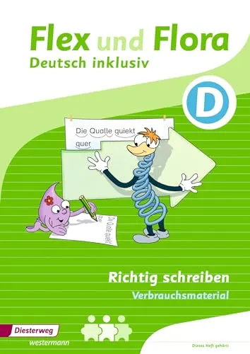 Flex und Flora - Deutsch inklusiv Ausgabe 2017: Heft Richtig schreiben inklusiv D (Flex und Flora - Deutsch inklusiv: Ausgabe 2013)
