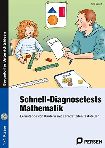 Schnell-Diagnosetests: Mathematik 1.-4. Klasse - Fachbuch zur Ermittlung von Lernständen bei Kindern mit Lerndefiziten, ideal zur gezielten Förderung in der Grundschule.