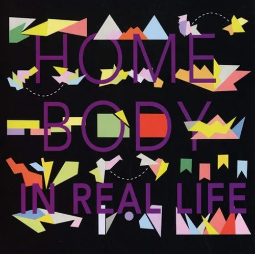 Home Body In Real Life (Vinyl)