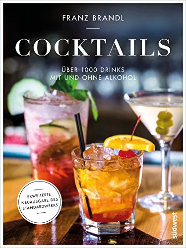 Cocktails: Über 1000 Drinks mit und ohne Alkohol von Suedwest Verlag