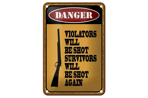 Blechschild Spruch 12x18 cm danger violators will be shot Deko Schild