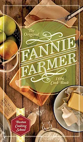 Produktbild The Original Fannie Farmer 1896 Cookbook: The Boston Cooking School