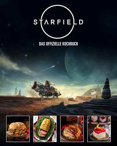 STARFIELD - Das offizielle Kochbuch - GameLit & LitRPG Belletristik, entdecke die kulinarischen Geheimnisse aus dem STARFIELD-Universum und kreiere intergalaktische Gerichte.