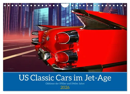 Peter Kraaibeek | US Classic Cars im Jet-Age (Wandkalender 2026) - Kalender im DIN A4 Querformat mit 14 Seiten, zeigt die faszinierenden US-Autos der 1950er Jahre mit Chrom und Heckflossen – perfekt für Autofans und Sammler.