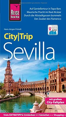 Reise Know-How CityTrip Sevilla: Reiseführer mit Stadtplan und kostenloser Web-App