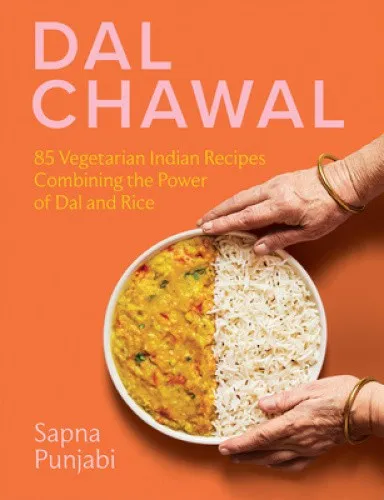 Dal Chawal: 85 Vegetarische Indische Rezepte - Kochbuch für Freizeit, Haus & Garten mit 85 köstlichen Rezepten, die die gesunde Kombination von Dal und Reis zelebrieren.