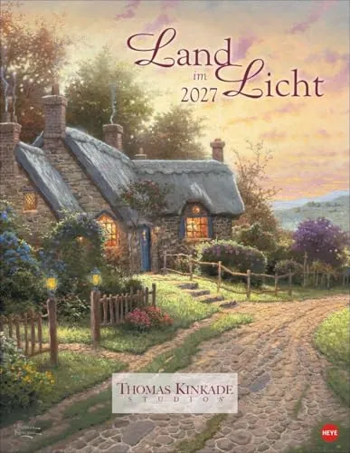 Thomas Kinkade: Land im Licht Kalender 2027: Kunstvoller Wandkalender mit idyllischen Gemälden und Bibelzitaten. Einzigartiger Kunst-Kalender. 34 x 44 cm. Hochformat.