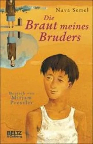 Die Braut meines Bruders: Roman (Beltz & Gelberg)