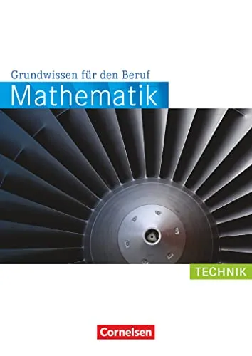 Mathematik - Grundwissen für den Beruf: Arbeitsbuch mit Tests - Hörbuch für Technik-Ausbildung, bietet praxisnahe Tests zur Vertiefung der mathematischen Grundkenntnisse.