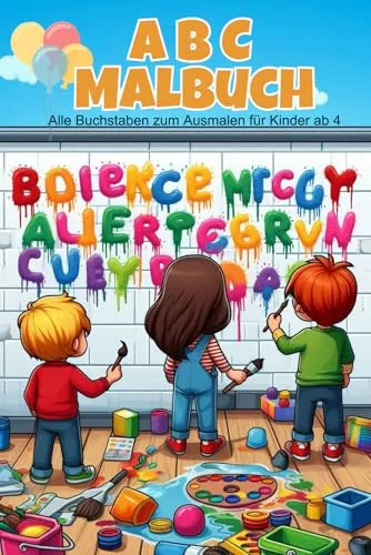 Ds ABC Buchstaben Malbuch für Kinder zum Ausmalen ab 4 Jahre: Das komplette Alphabet plus Tiere und Gegenstände mit passenden Anfangsbuchstaben Ausmalbuch