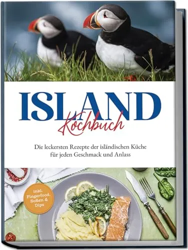Produktbild Island Kochbuch: Die leckersten Rezepte der isländischen Küche für jeden Geschmack und Anlass | inkl. Fingerfood, Soßen & Dips