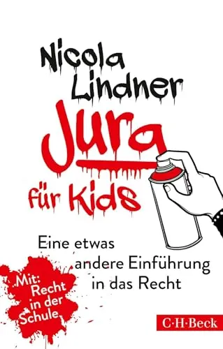Jura für Kids: Eine etwas andere Einführung in das Recht (Beck Paperback)