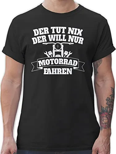 T-Shirt Herren - Biker - Der TUT nix der Will nur Motorrad Fahren - XXL - Schwarz - Motorrad-t-Shirt Motorbike Nichts Tshirt Mann Shirt Motorcycle Shirts für männer sprüche motorradfahren