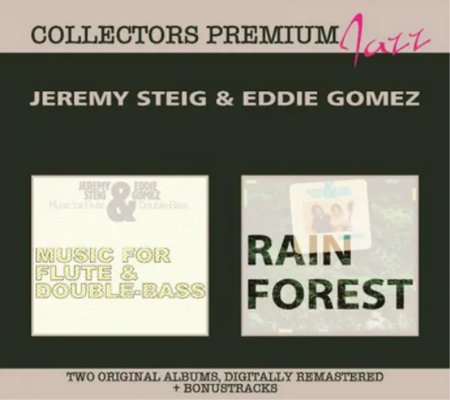 Jeremy Steig & Eddie Gomez Music for Flute and Double Bass/Rain Forest (CD)
