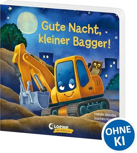 Gute Nacht, kleiner Bagger!: Einschlafhilfe für Kinder - Gutenachtgeschichte für Kinder ab 2 Jahren, fördert entspanntes Einschlafen mit liebevollen Illustrationen und einer beruhigenden Handlung.