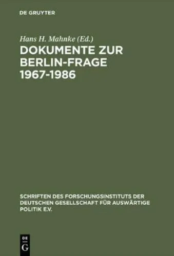 Dokumente Zur Berlin-Frage 1967-1986 (Gebundene Ausgabe) - Historisches Buch über die Berlin-Frage, herausgegeben von Hans H Mahnke, ideal für Geschichtsinteressierte und Forscher.