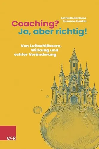 Coaching? Ja, aber richtig!: Effektive Strategien für echte Veränderung - Entdecken Sie in diesem Buch praxisnahe Ansätze für erfolgreiches Coaching. Ideal für alle, die nachhaltige Veränderungen anstreben und dabei auf bewährte Methoden setzen möchten. Perfekt für Coaches und Interessierte!