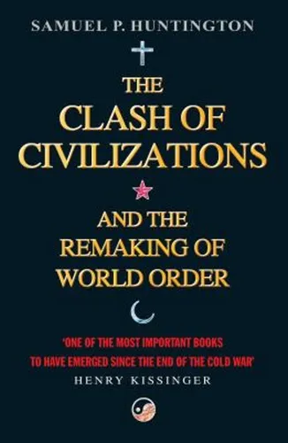 The Clash Of Civilizations And The Remaking Der Welt Order