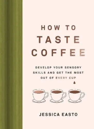 Produktbild Jessica Easto How to Taste Coffee