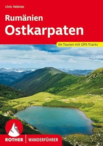 Rumänien – Ostkarpaten: 64 Touren mit GPS-Tracks (Rother Wanderführer)