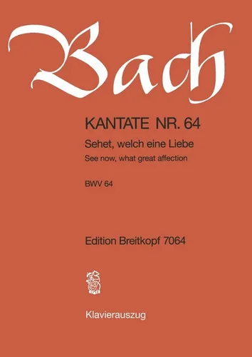 Bach, Johann Sebastian - Sehet welch eine Liebe - Kantate Nr.64 BWV64
