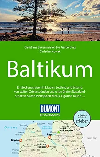 DUMONT Reise-Handbuch Reiseführer Baltikum: mit Extra-Reisekarte - Freizeit, Haus & Garten - Umfassender Reiseführer für das Baltikum mit praktischer Extra-Reisekarte für eine optimale Reiseplanung.
