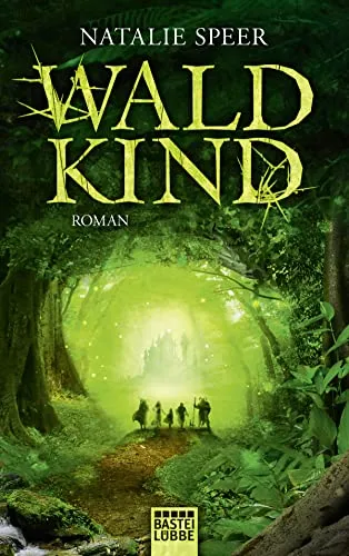 Waldkind: Roman