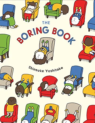 Produktbild The Boring Book: (Childrens Book about Boredom, Funny Kids Picture Book, Early Elementary School Story Book): 1