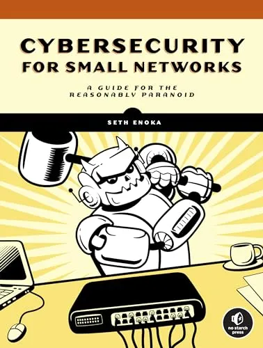 Produktbild Cybersecurity for Small Networks: Ein Leitfaden für die vernünftig Paranoiden