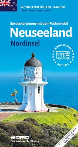 Entdeckertouren mit dem Wohnmobil Neuseeland - Nordinsel - Reiseführer für unvergessliche Wohnmobiltouren auf der Nordinsel Neuseelands, ideal für Abenteuerlustige und Naturfreunde.